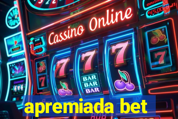 apremiada bet